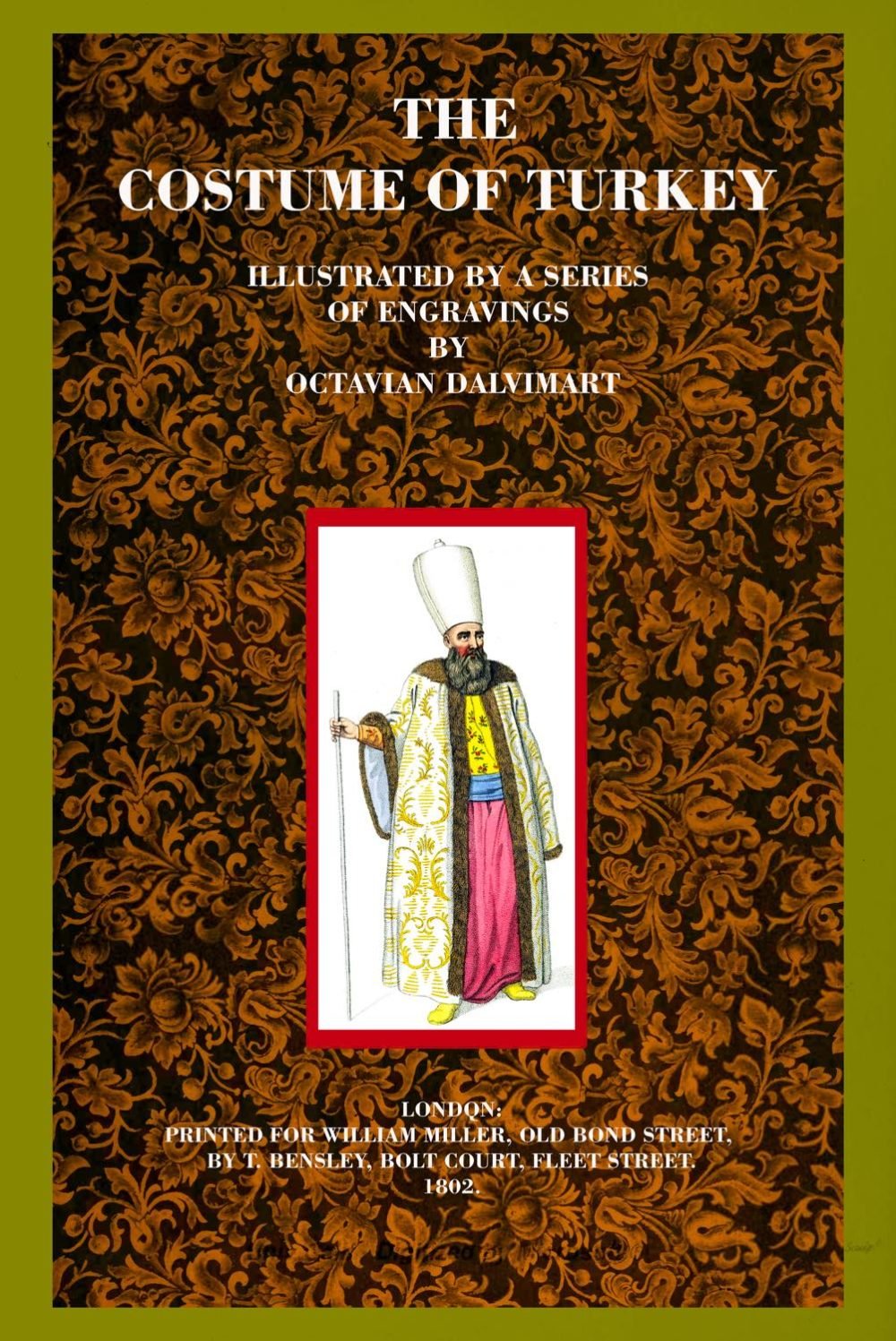 The costume of Turkey. Ottoman Empire. Officials and ethnic groups.